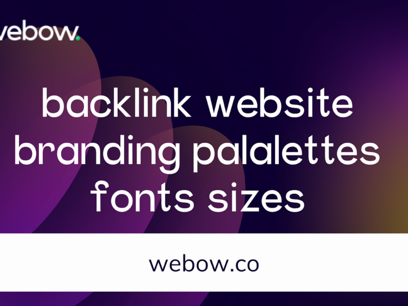 Backlink website branding palalettes fonts sizes